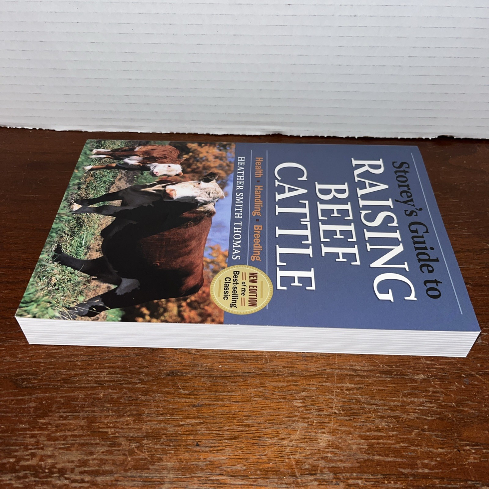 Storey’s Guide to Raising Beef Cattle – Heather Smith Thomas – Unread Shelf Wear
