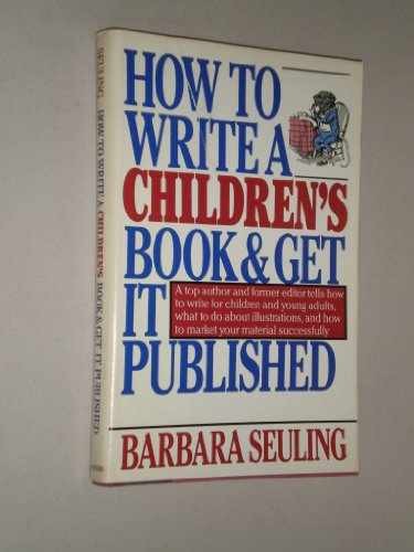 How to Write a Children’s Book and – Hardcover, by Seuling Barbara – Very Good