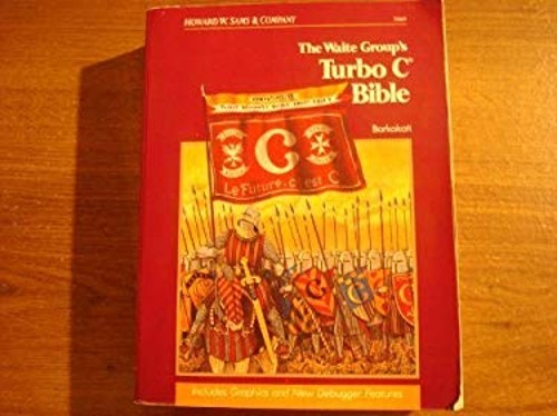 The Waite Group’s Turbo C Bible Hardcover Nabajyoti Barkakati