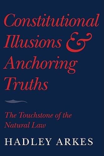 Constitutional Illusions and Anchoring Truths: The Touchstone of the Natu – GOOD