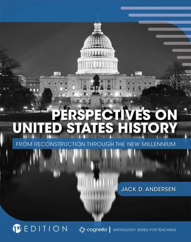 Perspectives on United States History: From Reconstruction through the New Mill