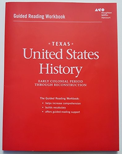 UNITED STATES HISTORY TEXAS: GUIDED READING WORKBOOK EARLY By Houghton Mifflin