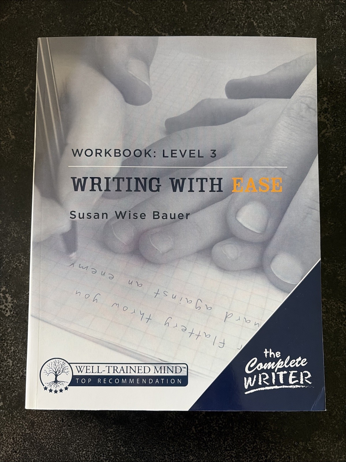 Writing with Ease: Level 3 Workbook (The Complete Writer) – Susan Wise Bauer, VG
