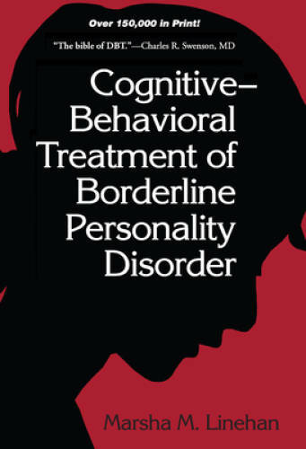 Cognitive-Behavioral Treatment of Borderline Personality Disorder – VERY GOOD