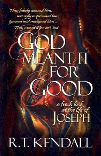 God Meant It for Good: A Fresh Look at the Life of Joseph – Paperback – GOOD