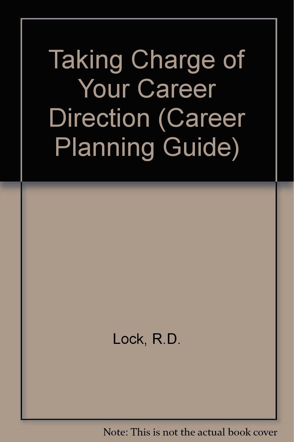 Taking charge of your career direction (Career planning guidebook)