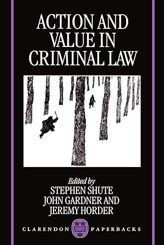 Action and Value in Criminal Law