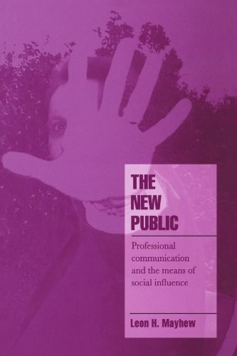 The New Public: Professional Communication and the Means of Soci