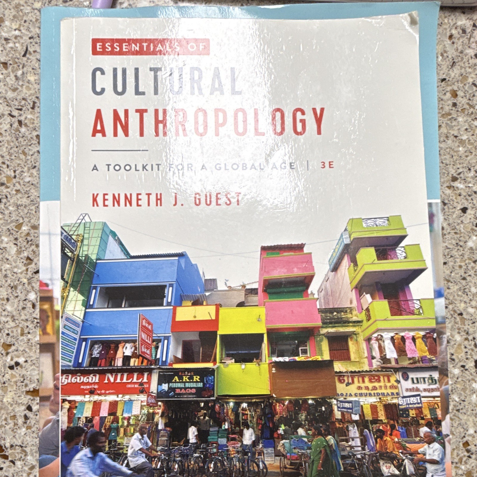 Kenneth J. Guest Essentials of Cultural Anthropology Toolkit Global Age 3rd Ed
