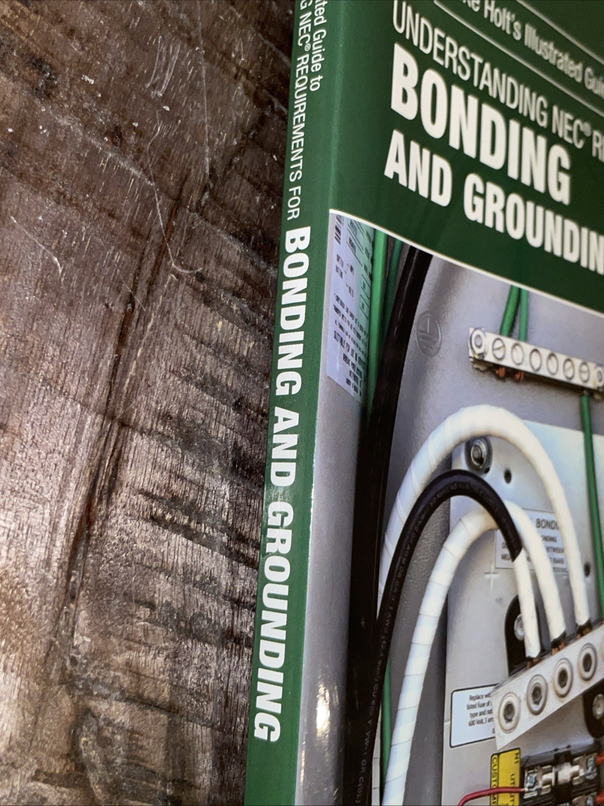 Mike Holt’s Illustrated Guide to Understanding NEC Req for Bonding and Grounding