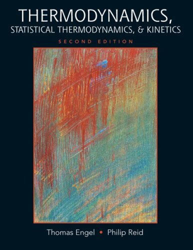 Thermodynamics Statistical Thermodynamics And Kinetics by Engel