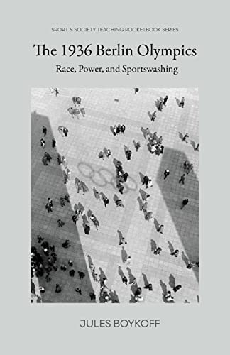 The 1936 Berlin Olympics: Race, Power,… by Boykoff, Jules Paperback / softback