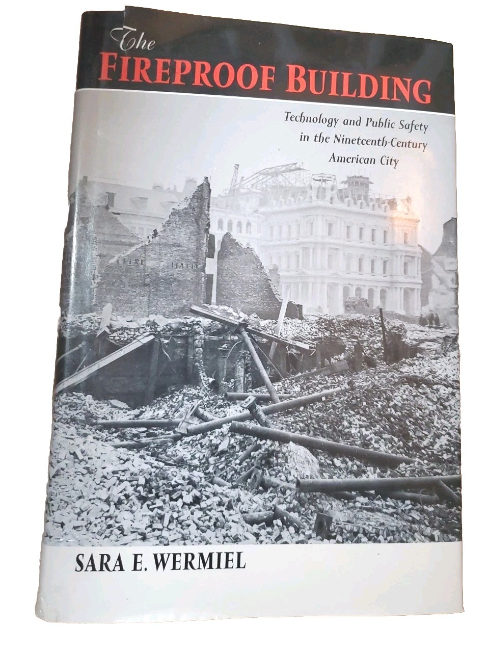The Fireproof Building By Sara Wermiel Public Safety 2000 1st Edition HC DJ
