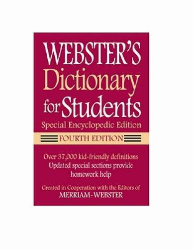 Webster’s Dictionary for Students, Special Encyclopedic Edition, Fourth – GOOD