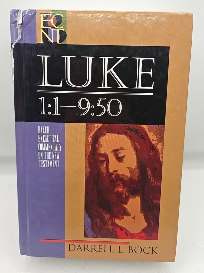 Luke 1:1-9:50 Volume 1 Darrell Bock Baker Exegetical Commentary Hardcover