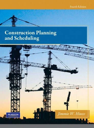Construction Planning and Scheduling by Jimmie Hinze