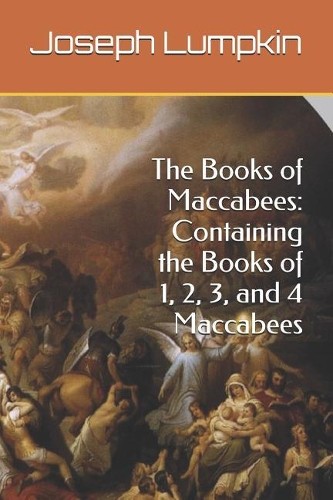 Joseph Lumpkin The Books of Maccabees (Paperback) (UK IMPORT)
