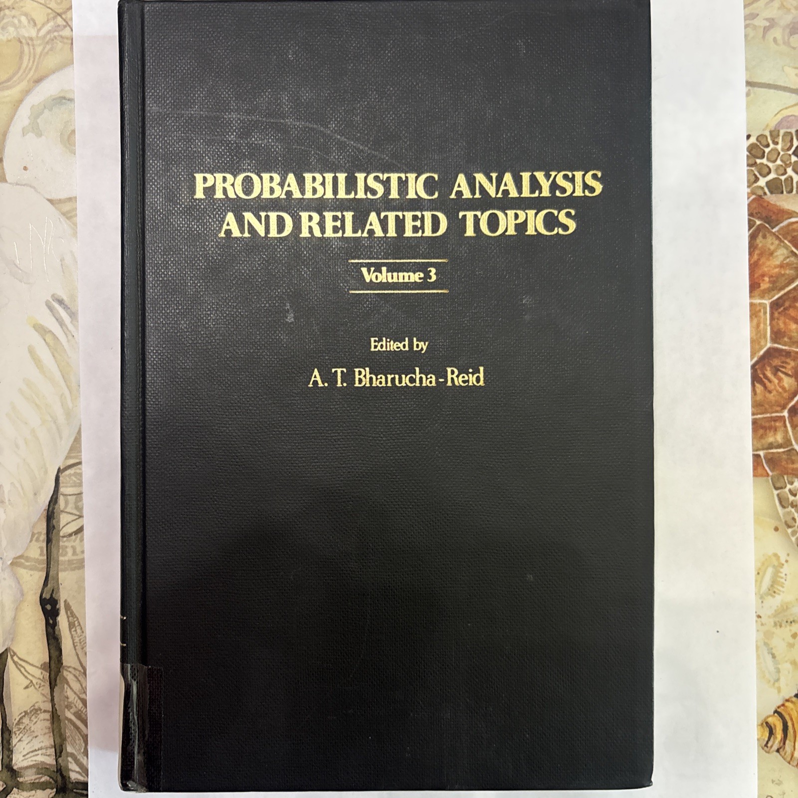 Probabilistic Analysis and Related Topics : Volume 3 by A. T. Bharucha-Reid