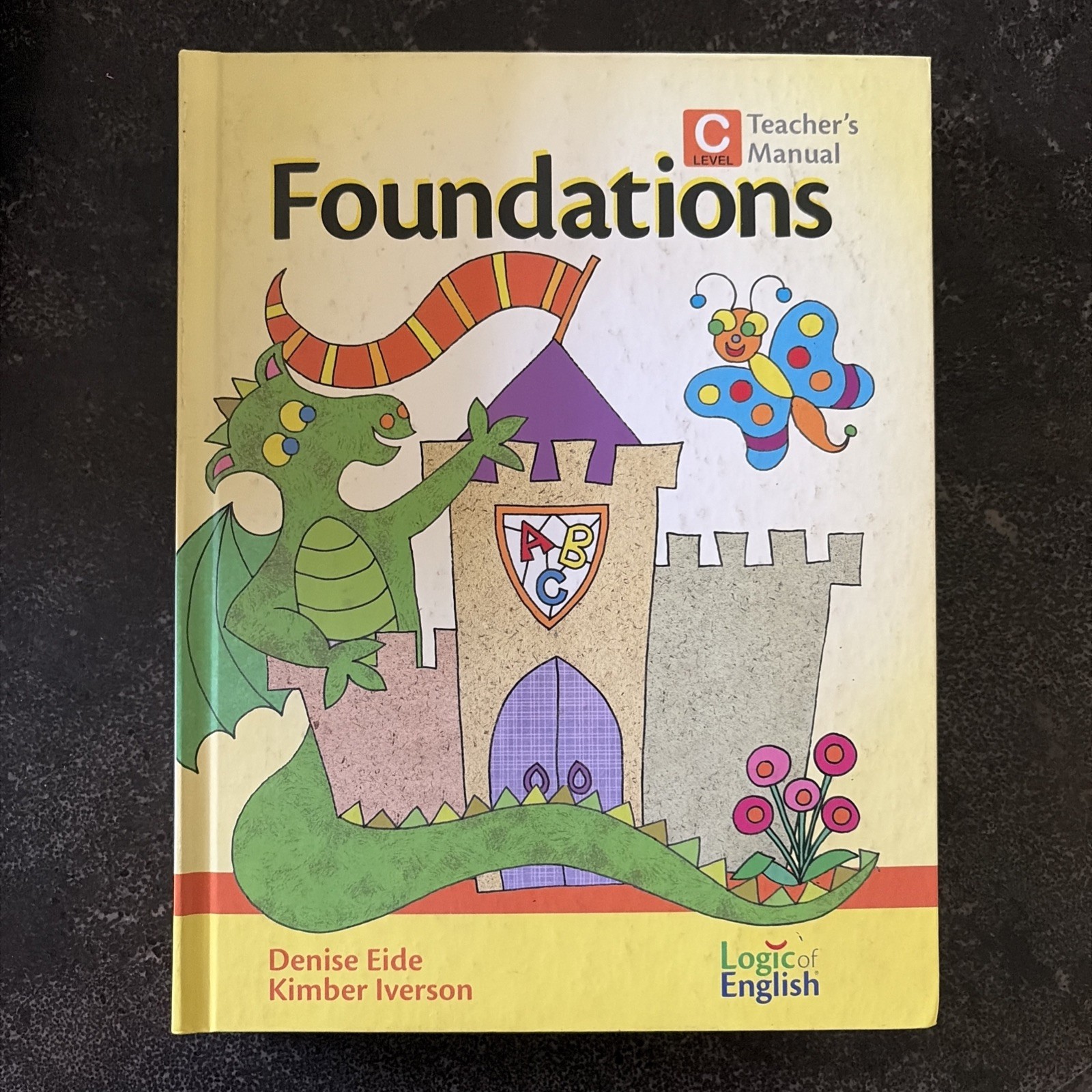 FOUNDATIONS – LEVEL C, Teacher’s Manual by Logic of English *Very Gently Used*