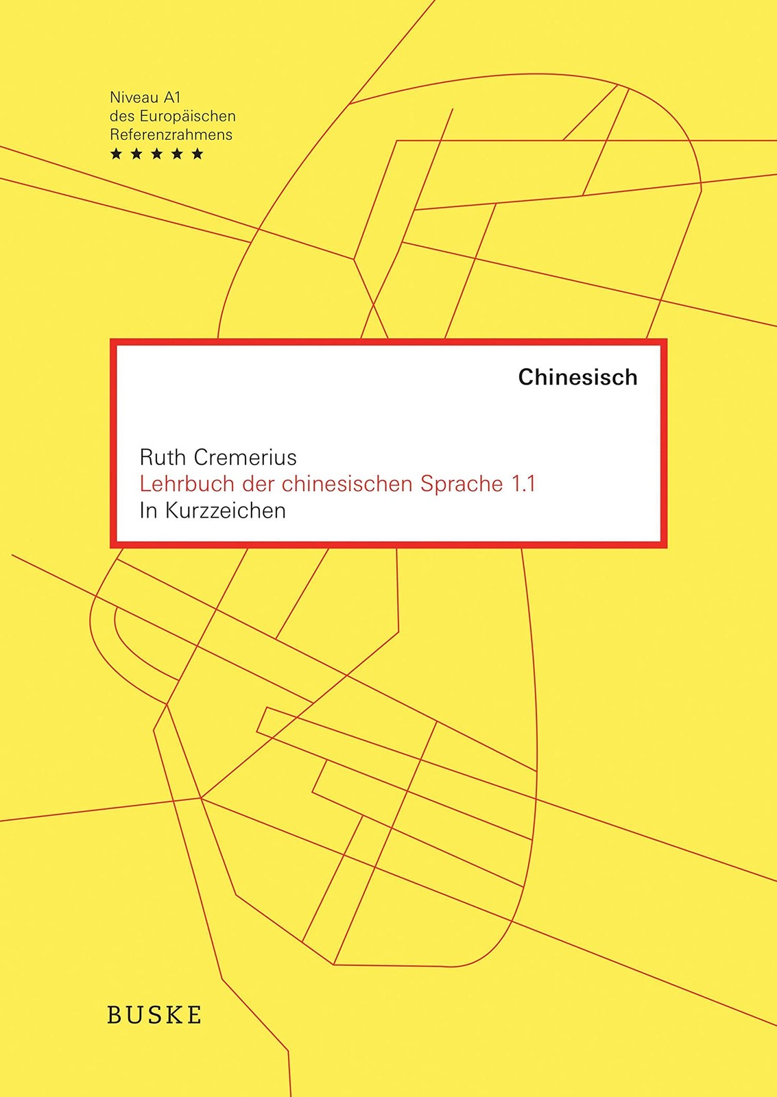 Ruth Cremerius Lehrbuch der chinesischen Sprache 1.1 in (Paperback) (UK IMPORT)