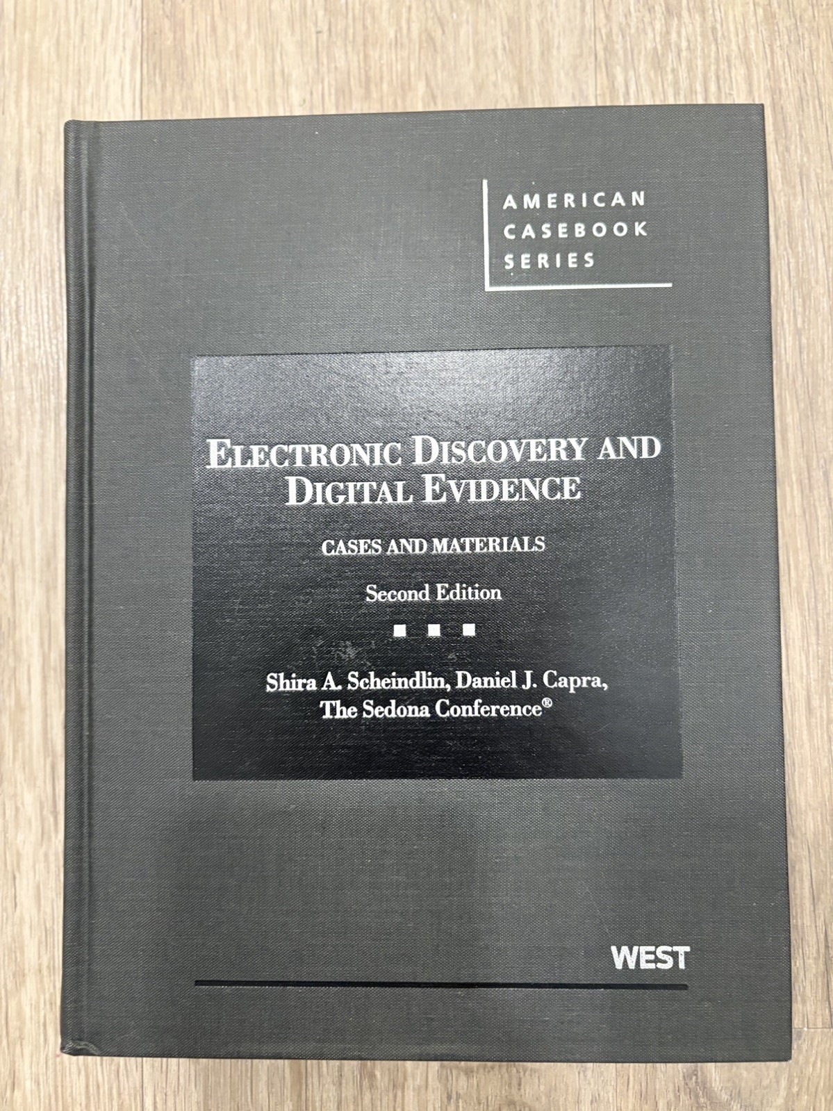 American Casebook Ser.: Electronic Discovery and Digital Evidence :