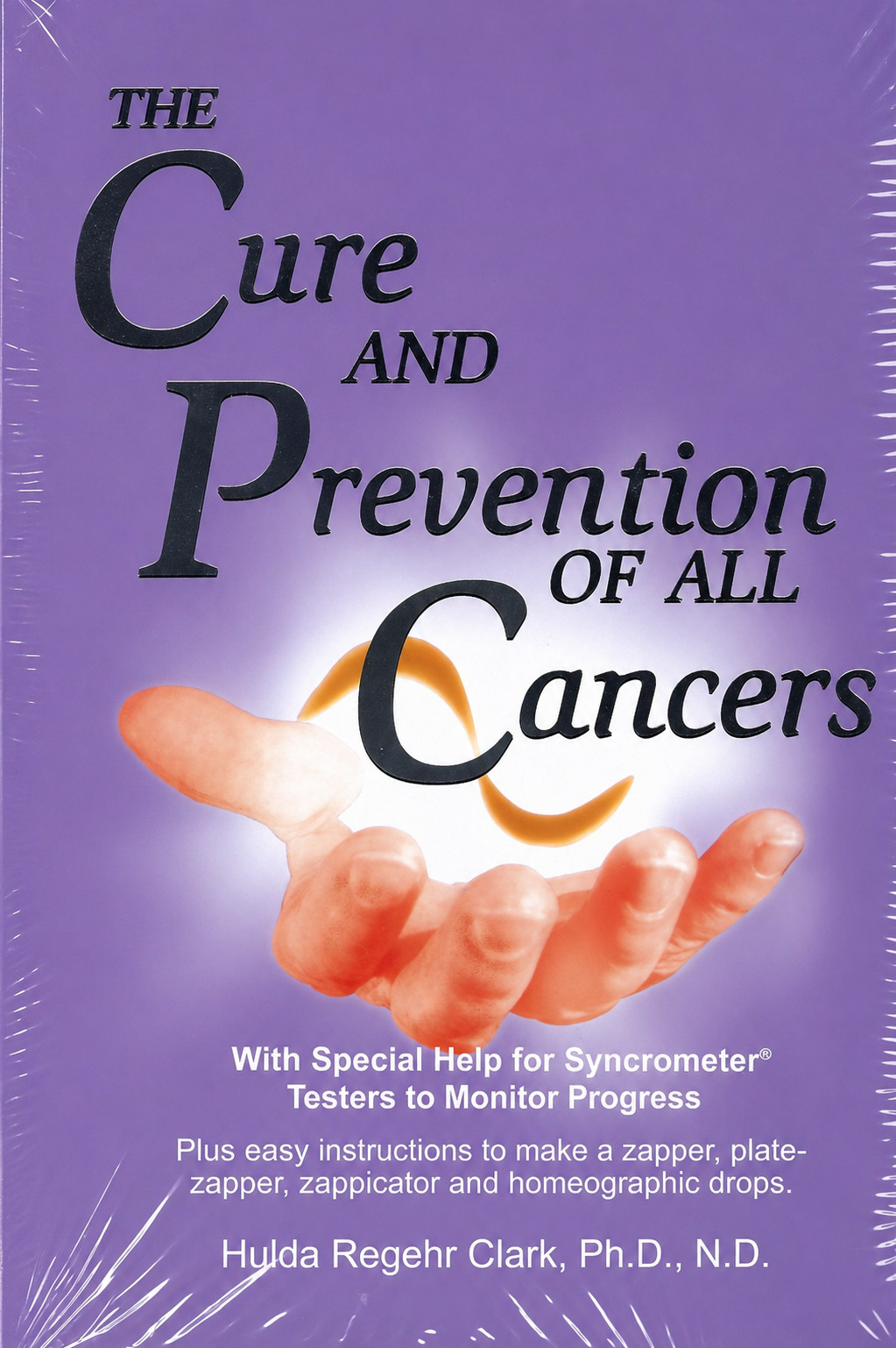 The Cure and Prevention of All Cancers