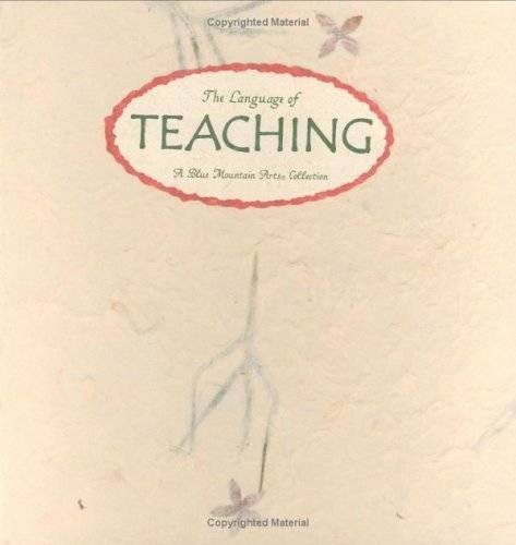 The Language of Teaching: Thoughts on the Art of Teaching and the Meaning – GOOD