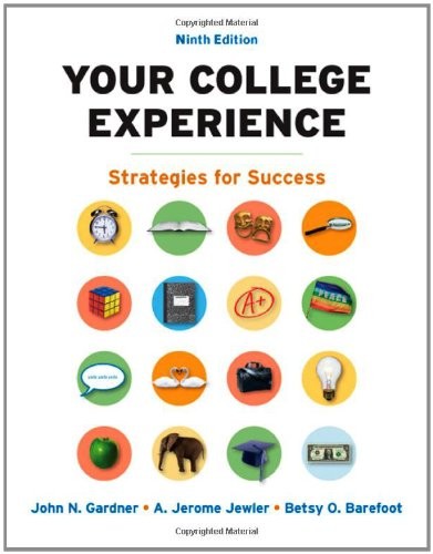Your College Experience: Strategies for Success by Gardner, John N., Jewler, A.