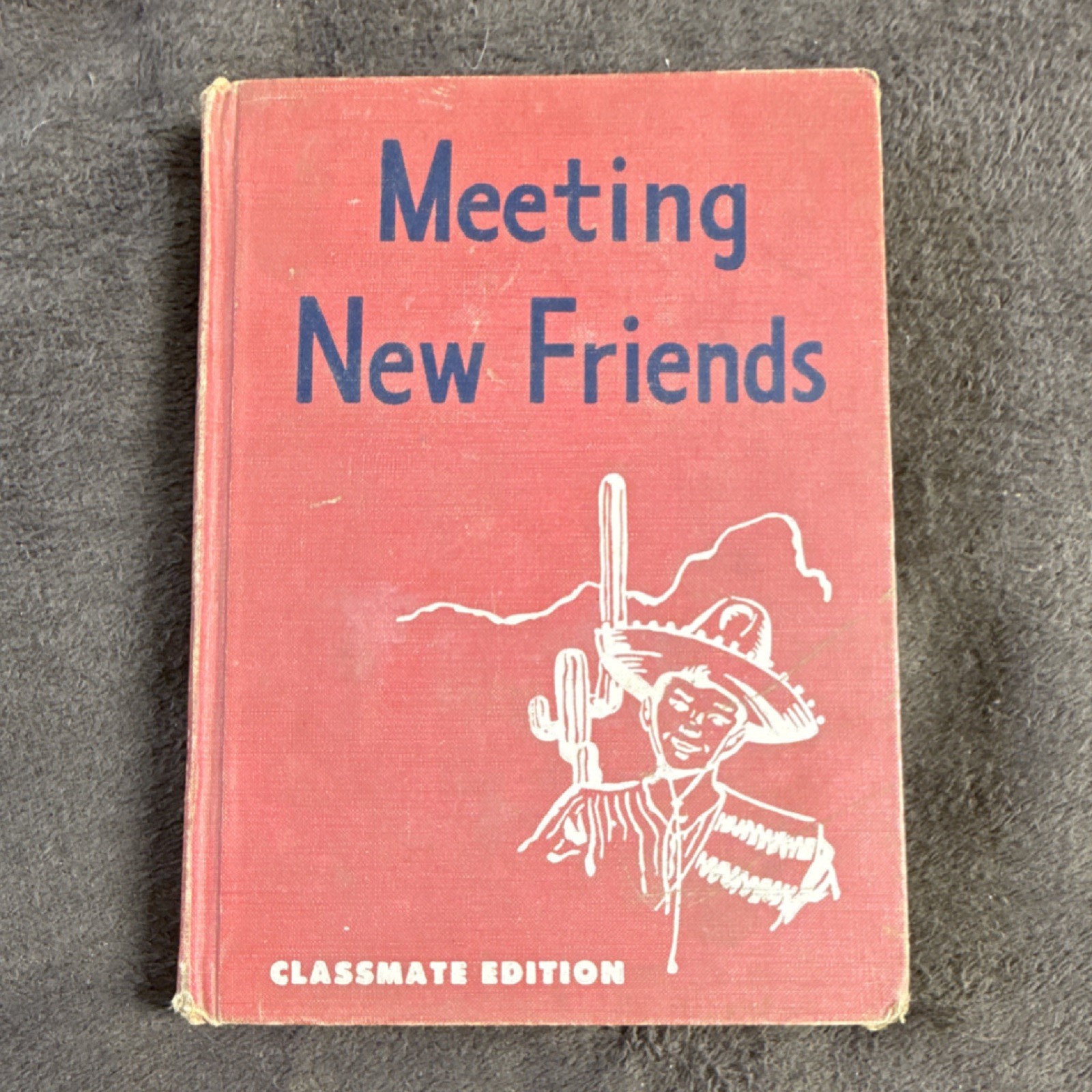 Meeting New Friends Classmate Edition by Bond & Cuddy, Lyons & Carnahan 1953
