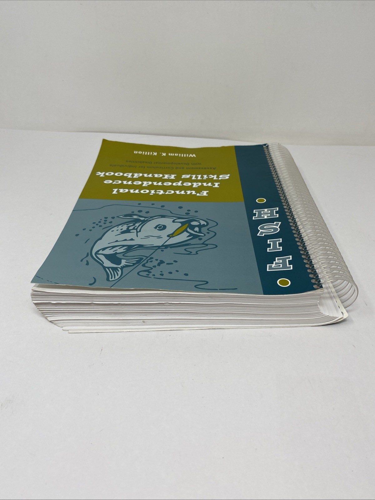 Functional Independence Skills Handbook (FISH) Spiral-bound William Killion