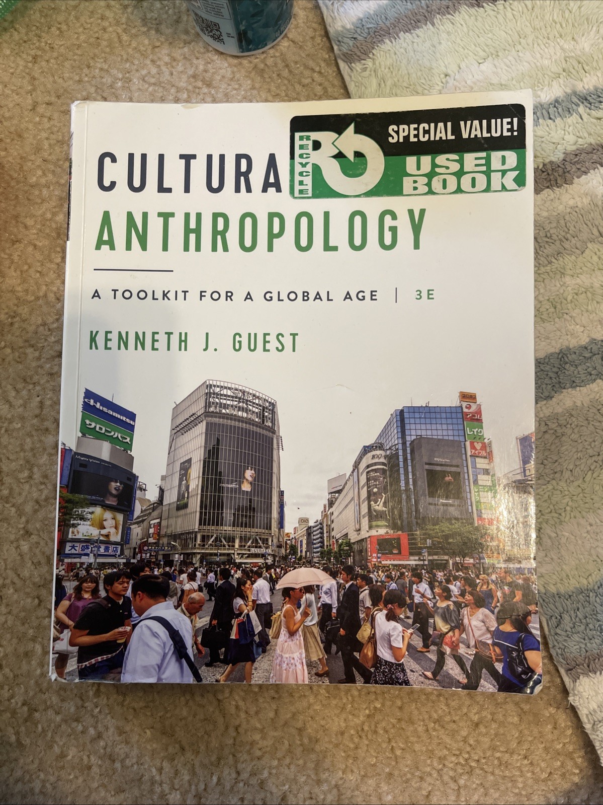 Cultural Anthropology: A Toolkit for a Global Age by Kenneth J. Guest