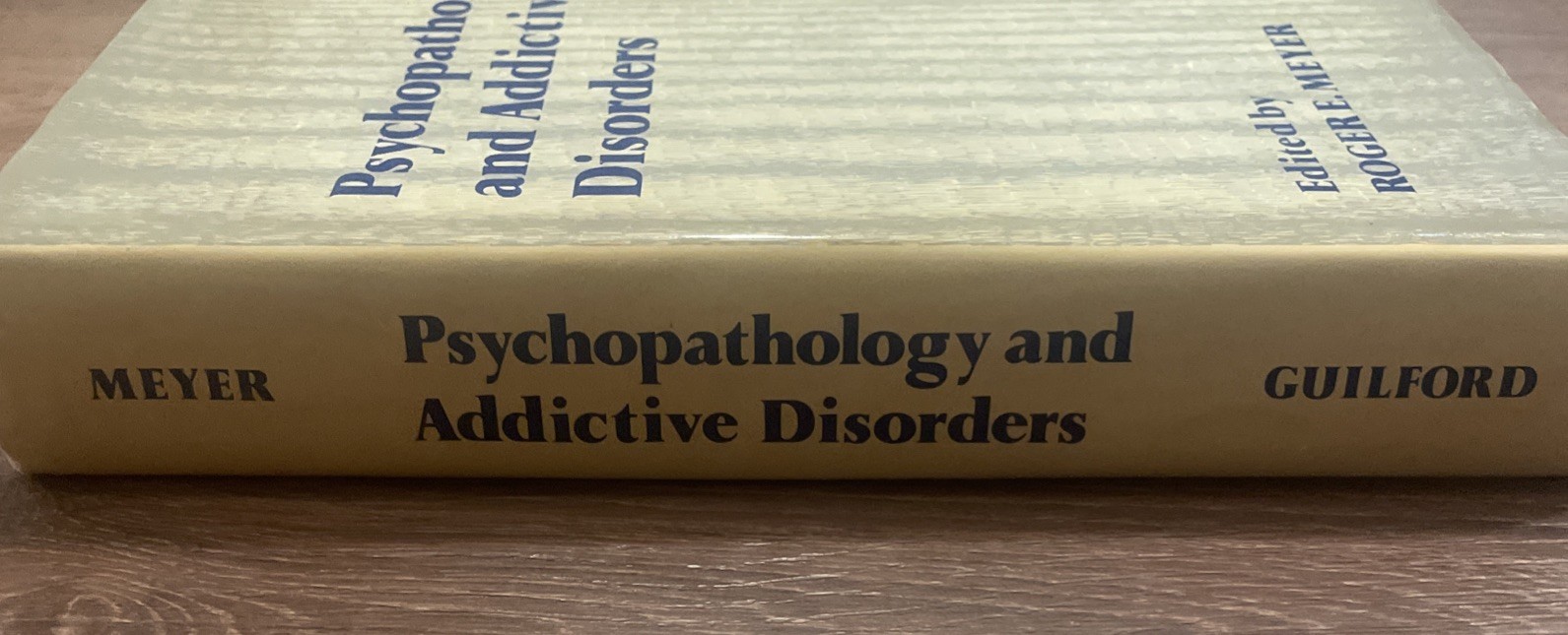 Psychopathology and Addictive Disorders – Roger E. Meyer – FIRST EDITION – 1986