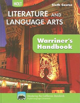 California Holt Literature and Language Arts: Warriner’s Handbook, Sixth…