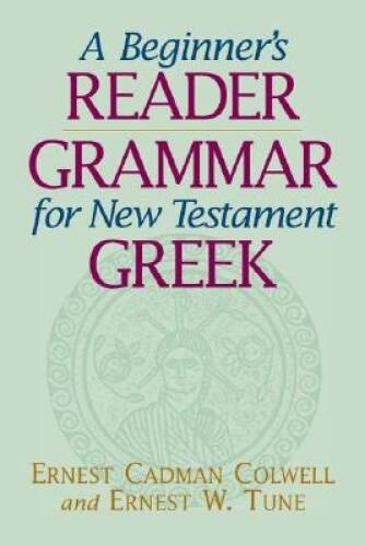 A Beginners Reader-Grammar for New Testament Greek – Paperback – VERY GOOD