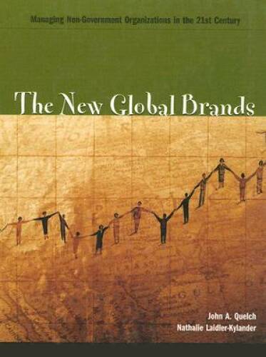The New Global Brands: Managing Non-Government Organizations in the 21st – GOOD