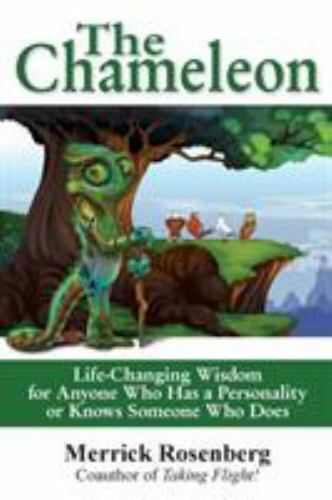 The Chameleon: Life-Changing Wisdom for Anyone Who Has a Personality or Knows…