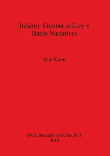 Infantry Combat in Livy’s Battle Narratives by Sam Koon: Used