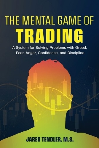 Jared Tendler The Mental Game of Trading (Paperback)