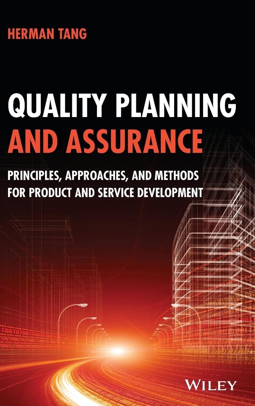Quality Planning and Assurance: Principles, Approaches, and Methods for Product,