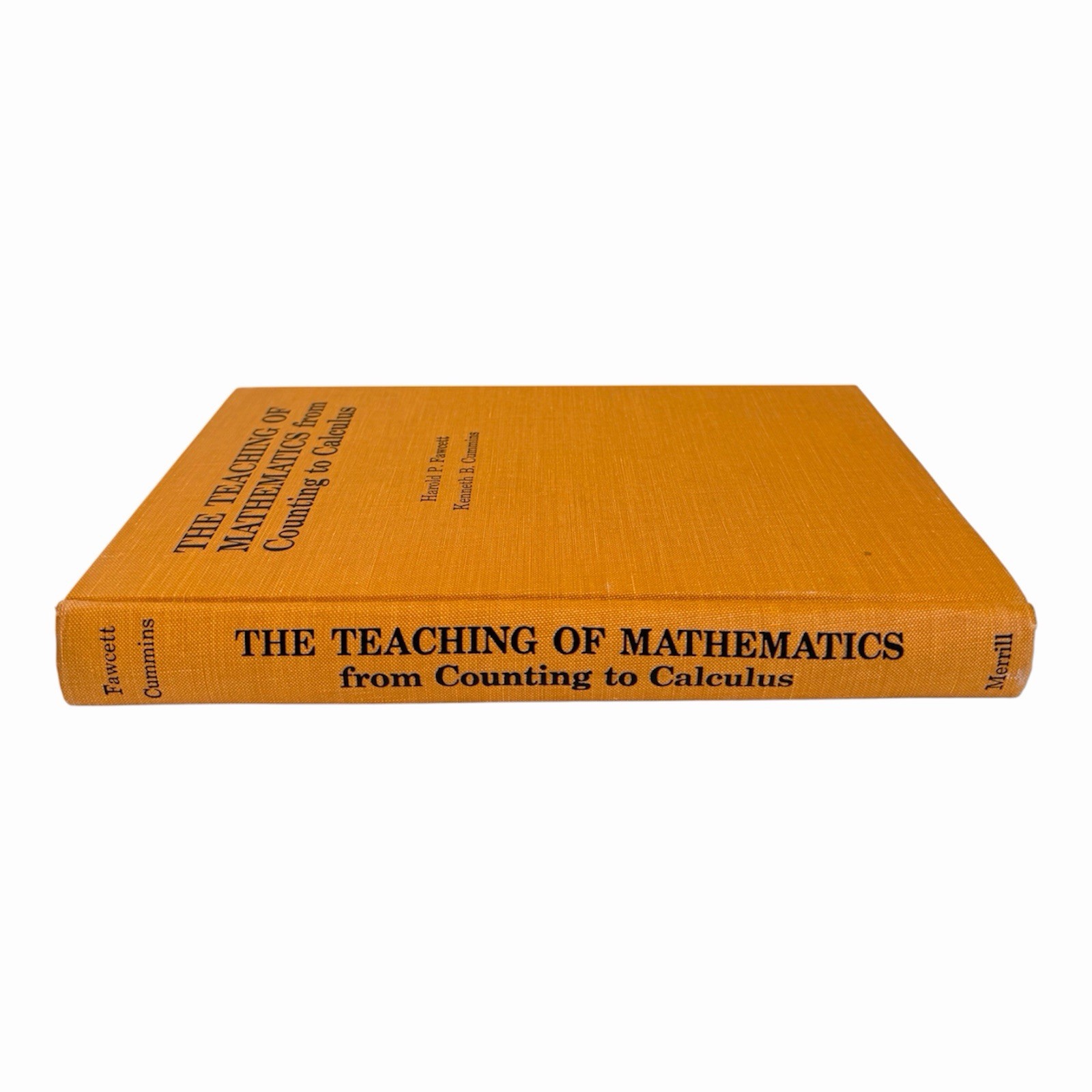 Teaching of Mathematics From Counting to Calculus Fawcett Cummins 1970 HC
