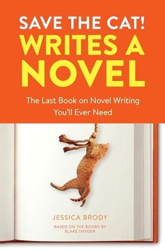 Save the Cat! Writes a Novel: The La…, Brody, Jessica