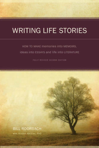 Writing Life Stories: How To Make Memories Into Memoirs, Ideas Into Essay – GOOD