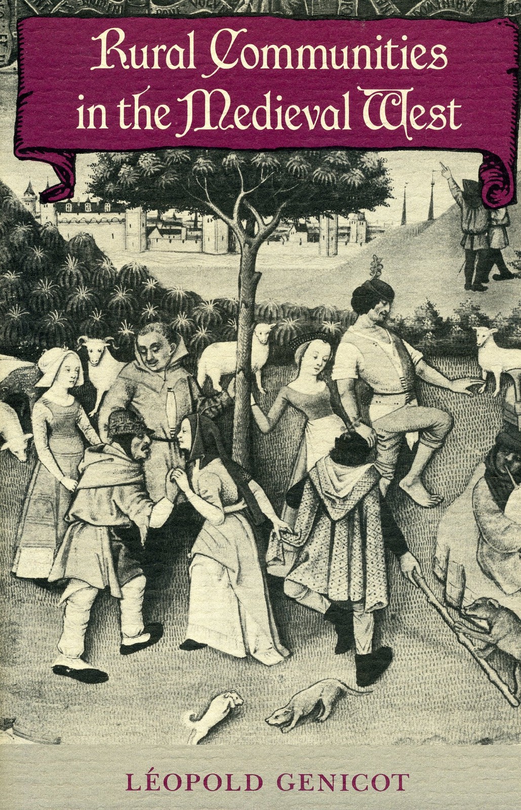 Rural Communities in the Medieval West (The Johns Hopkins Symposia in Compar…