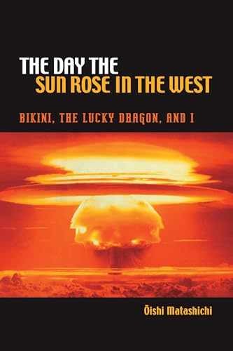 The Day the Sun Rose in the West: – Paperback, by Oishi Matashichi – Very Good