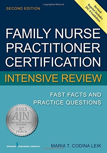 FAMILY NURSE PRACTITIONER CERTIFICATION INTENSIVE REVIEW: By Leik Msn Arnp Fnp-c