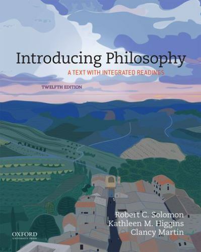 Introducing Philosophy, Solomon, Robert C.,Higgins, Kathleen M.,Martin, Clancy,