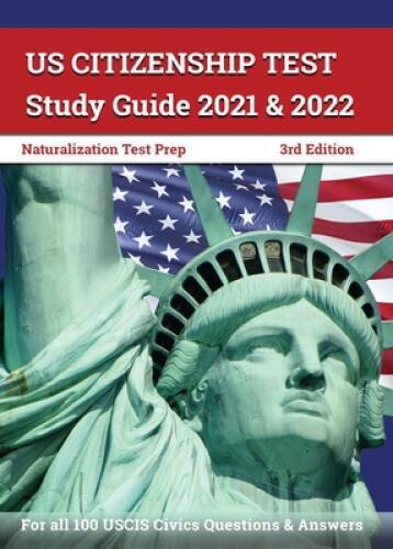 US Citizenship Test Study Guide 2021 and 2022: Naturalization Test Prep f – GOOD