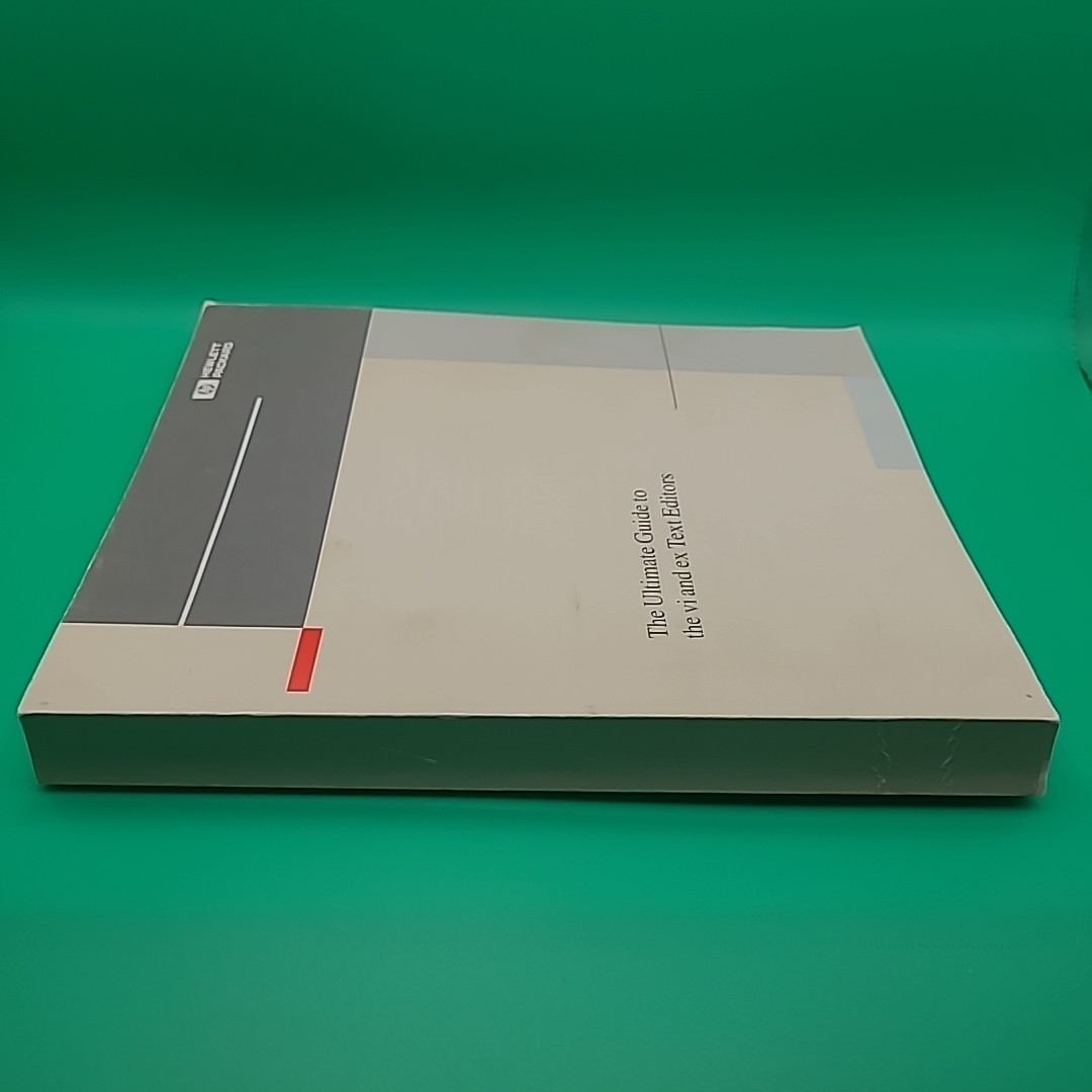 The Ultimate Guide to the vi and ex Text Editors Hewlett-Packard