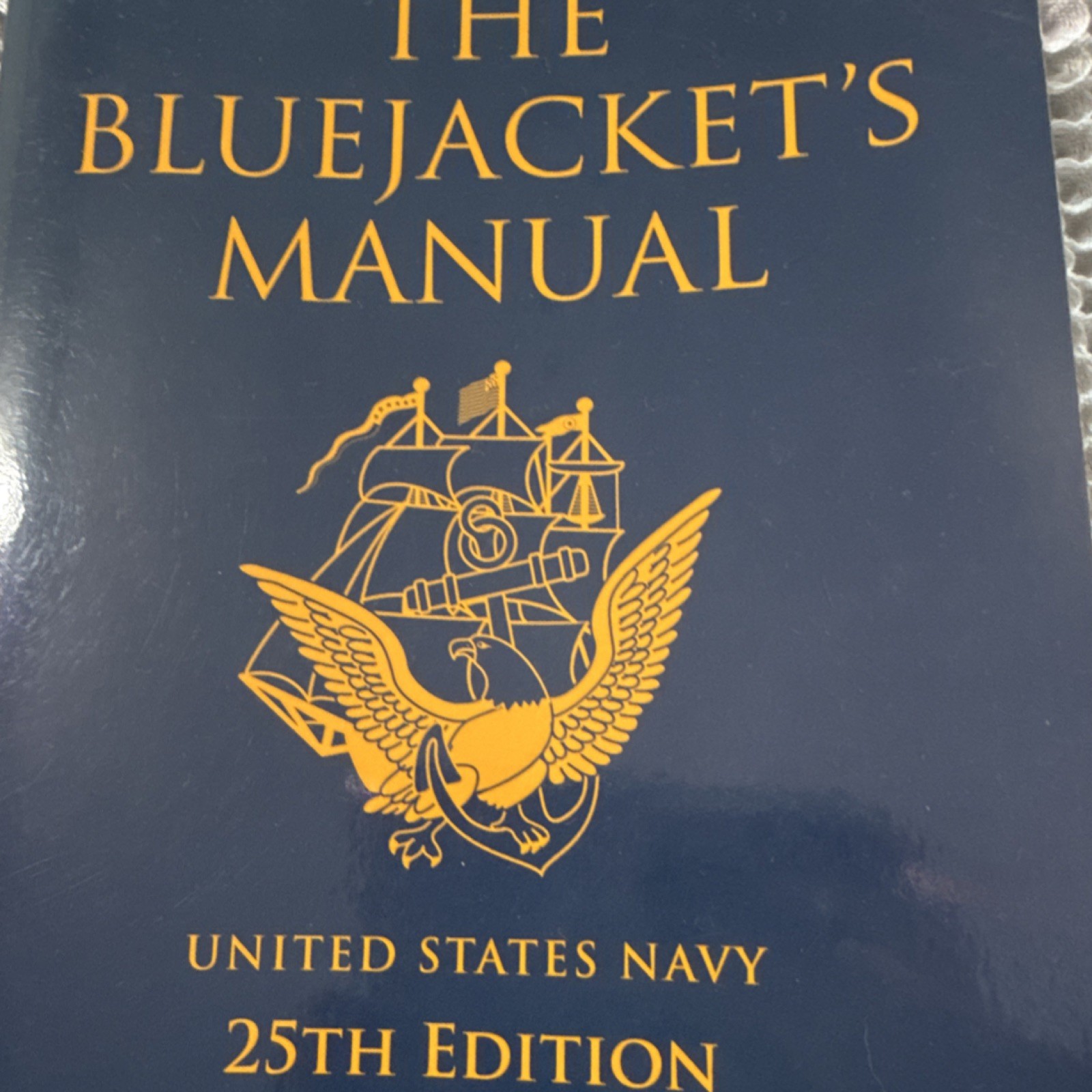 The Bluejacket’s Manual 25th Edition by Thomas J. Cutler Naval Institute Press