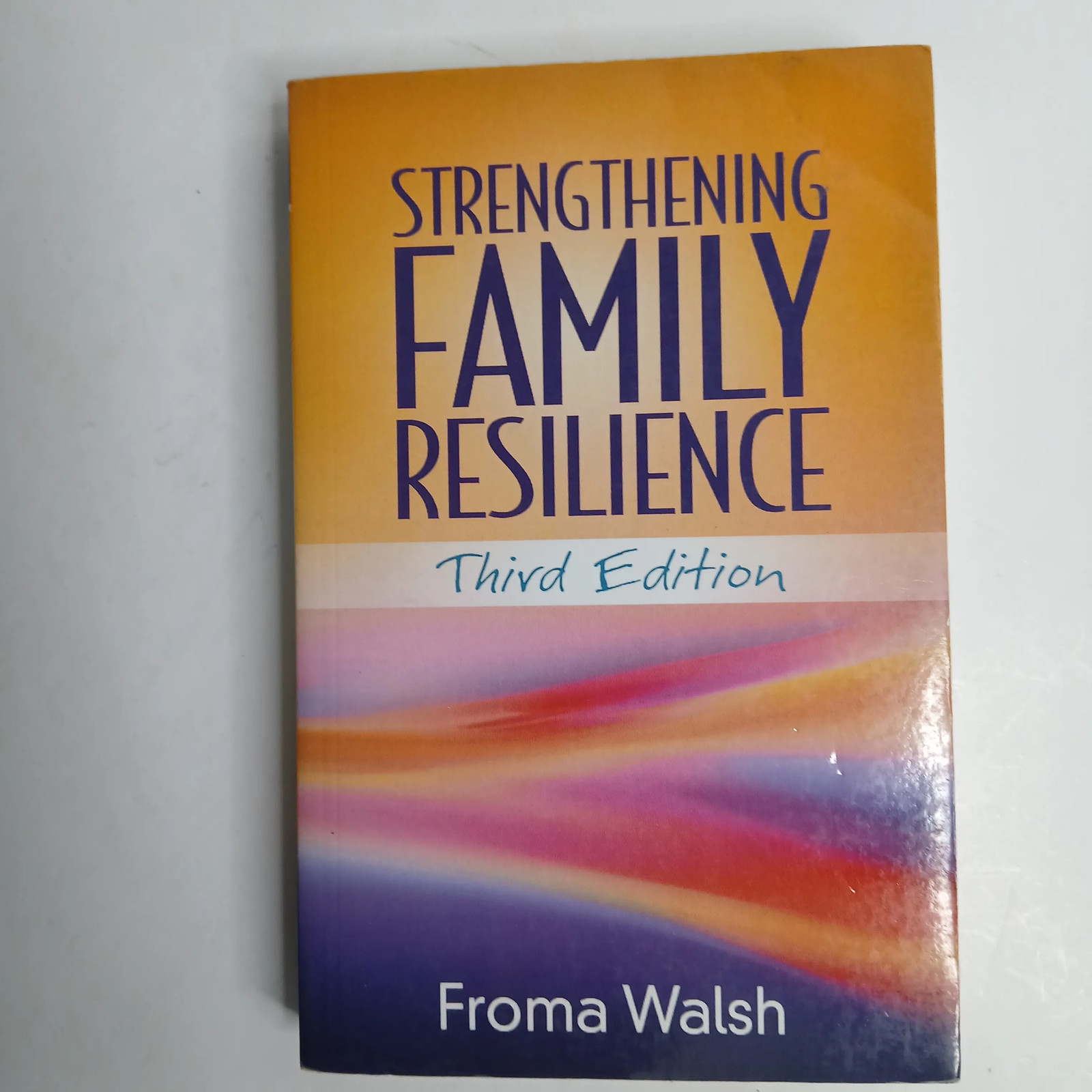 Strengthening Family Resilience Third Edition by Froma Walsh Paperback